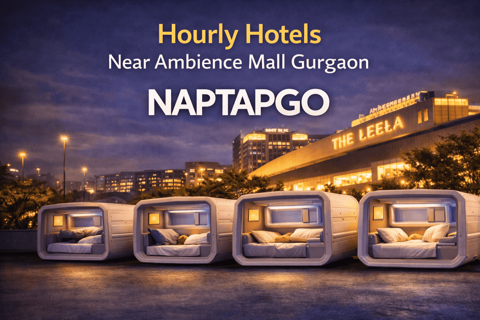 Where to Stay Near Ambience Mall Gurgaon | NapTapGo Pod Hotel